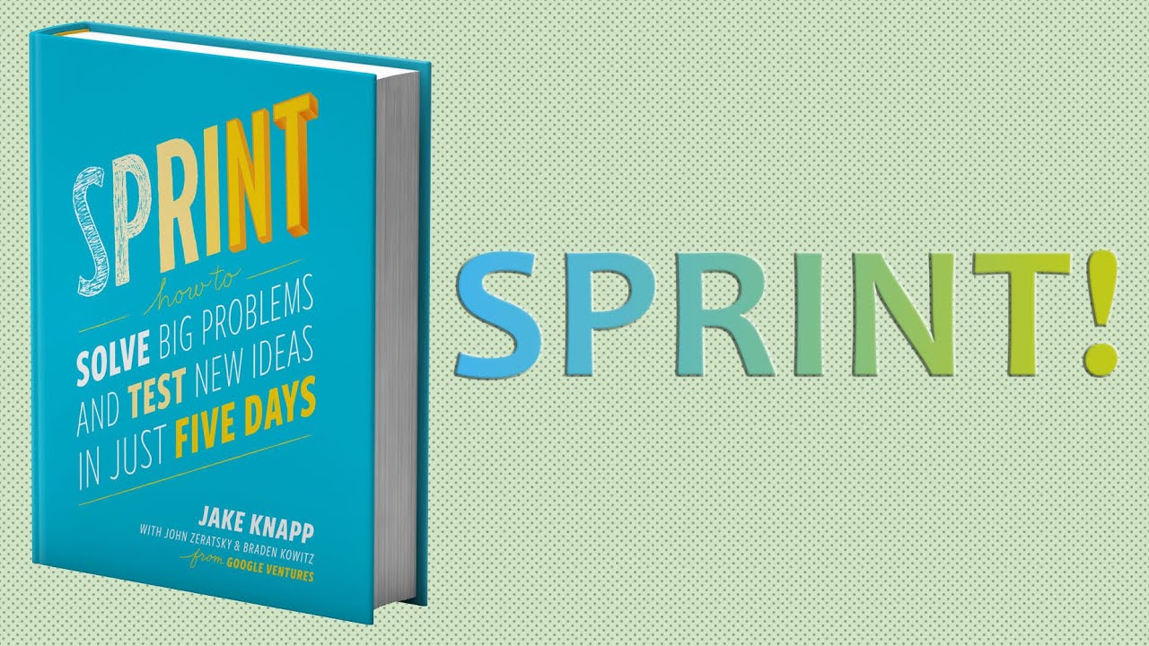 Sprint: How To Solve Big Problems And Test New Ideas In Just Five Days Pdf