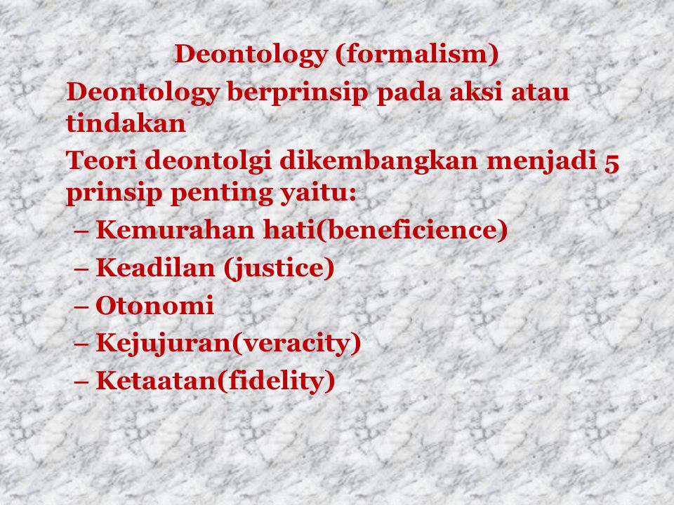 Deontology Would Include Which Of The Following
