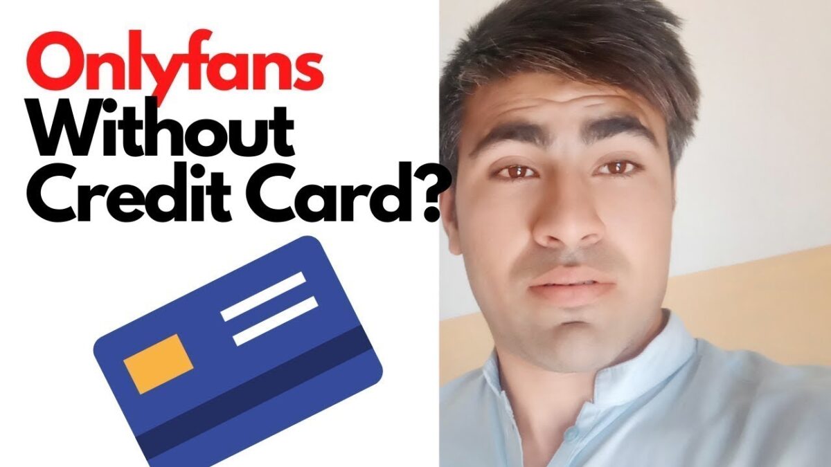 How To Subscribe To Free Onlyfans Without Card
