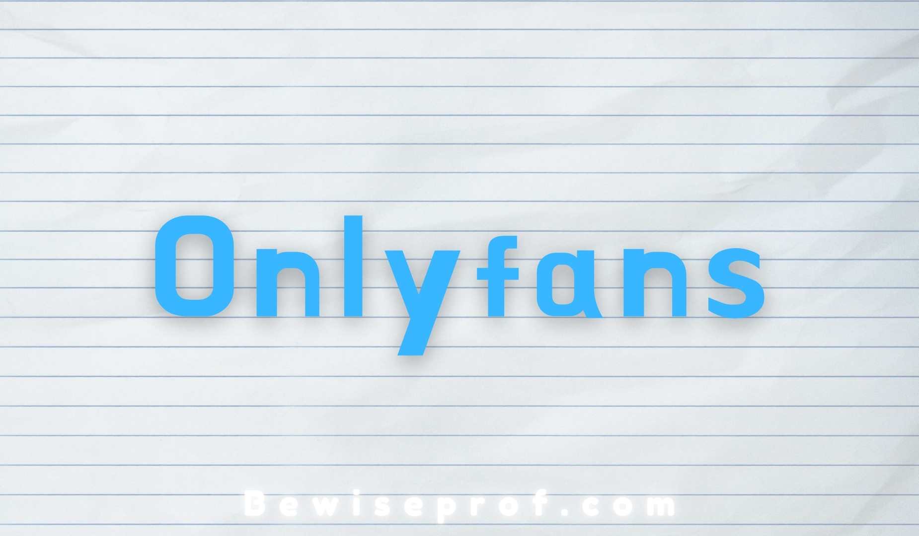 What Is An Onlyfans Used For?